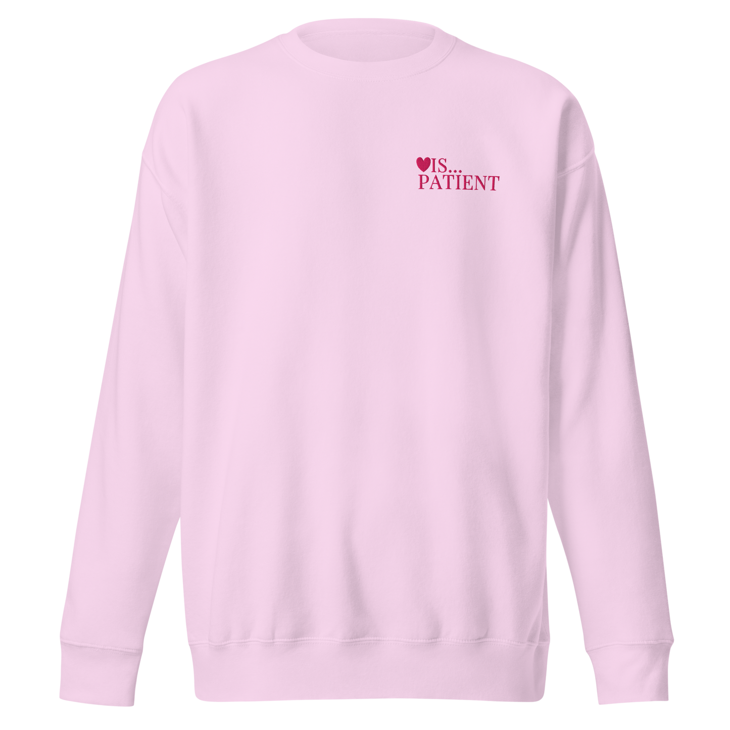 Love Is Patient Crewneck