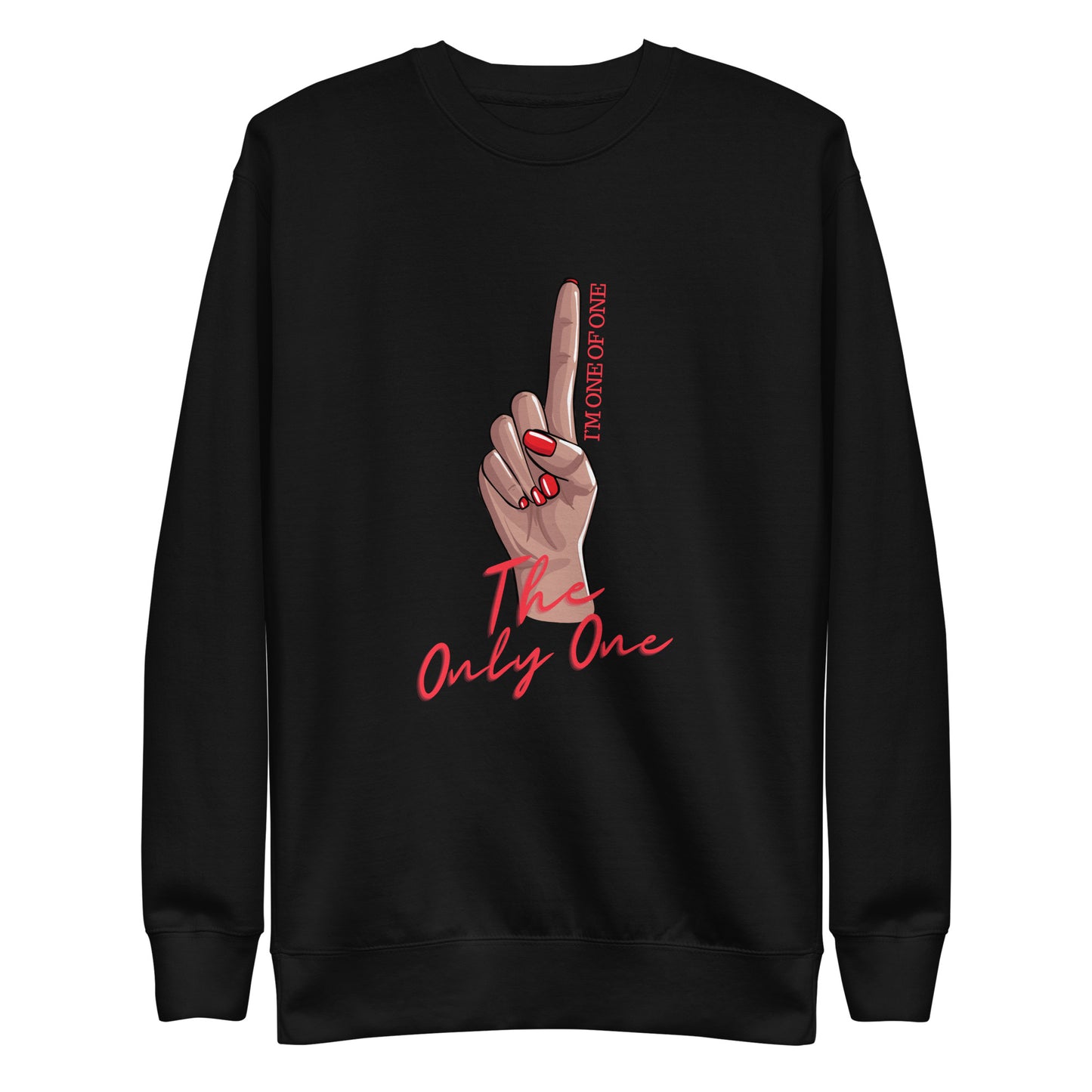 The Only One Sweatshirt