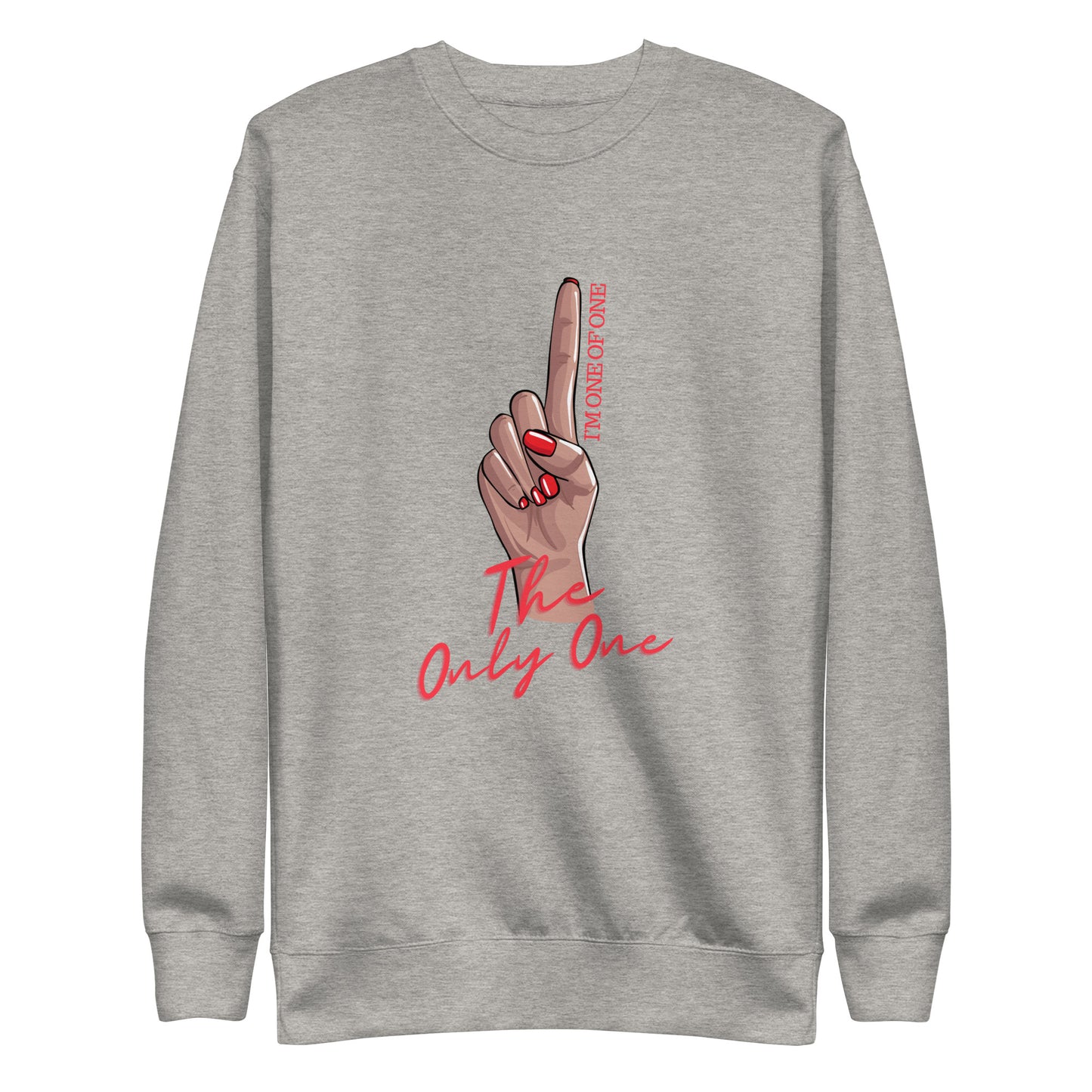 The Only One Sweatshirt
