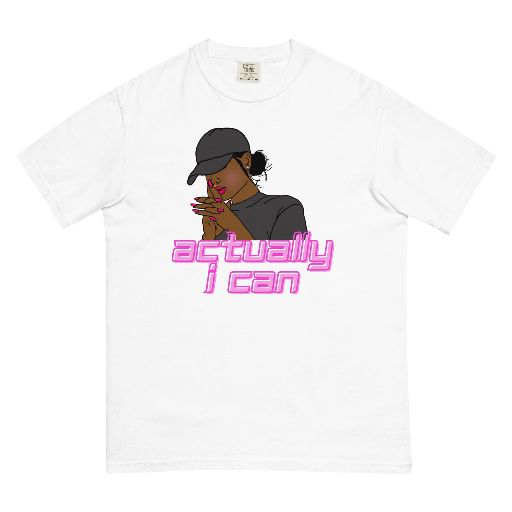 A women of color wearing a baseball cap in a thinking yet motivated posture above the words, Actually I can in pink on a white shirt on a white background.