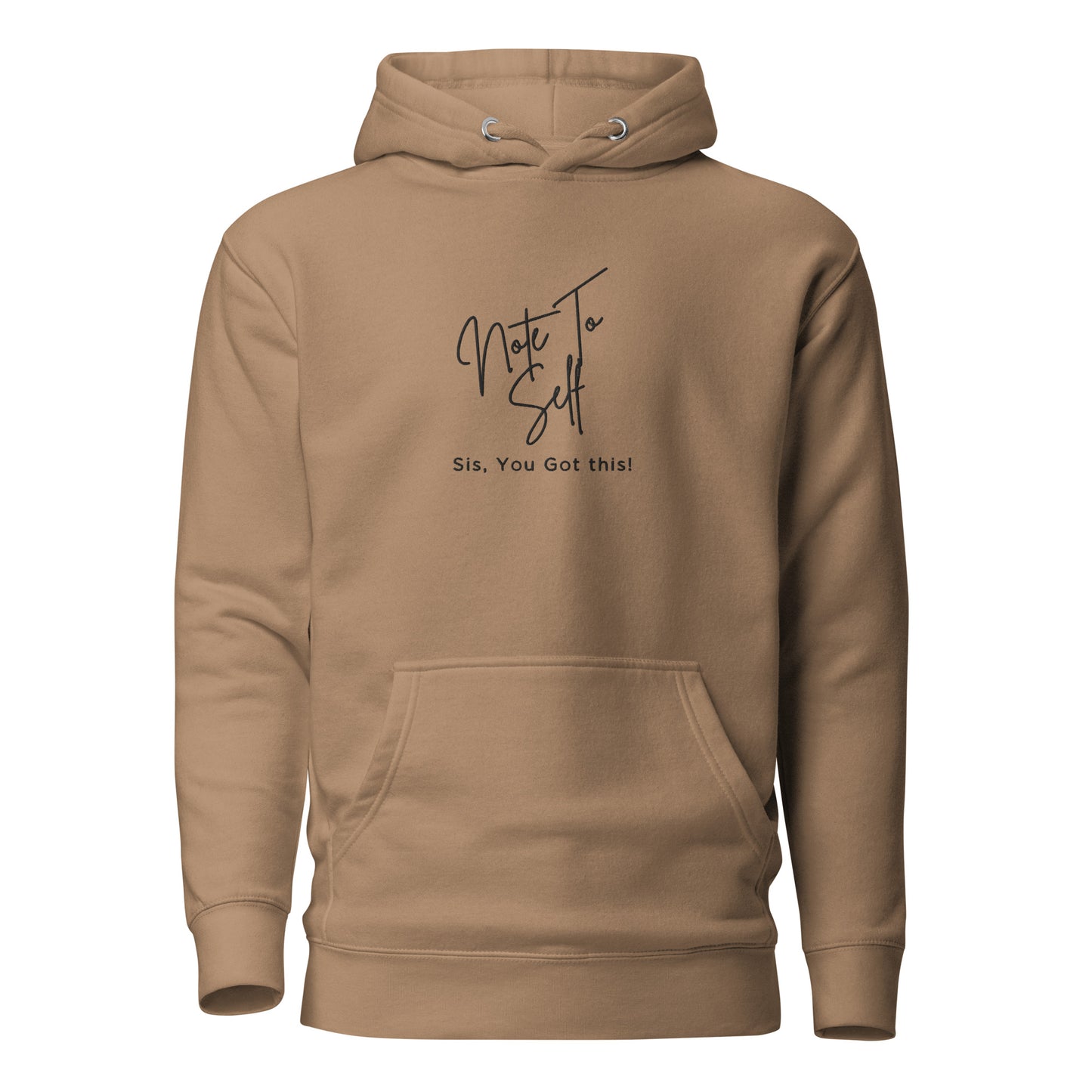 Note to Self. Sis, You Got This Hoodie