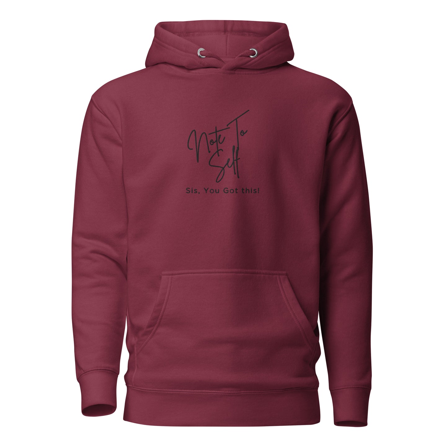 Note to Self. Sis, You Got This Hoodie