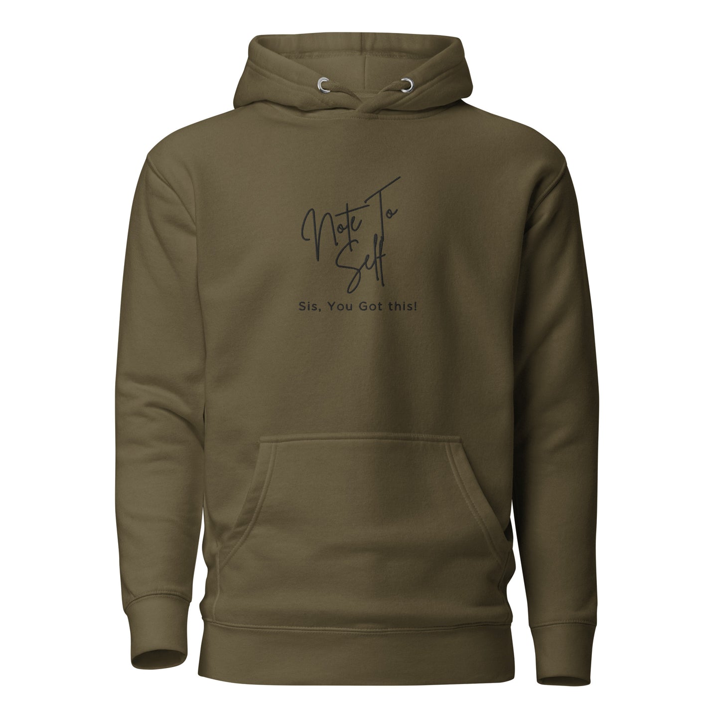 Note to Self. Sis, You Got This Hoodie