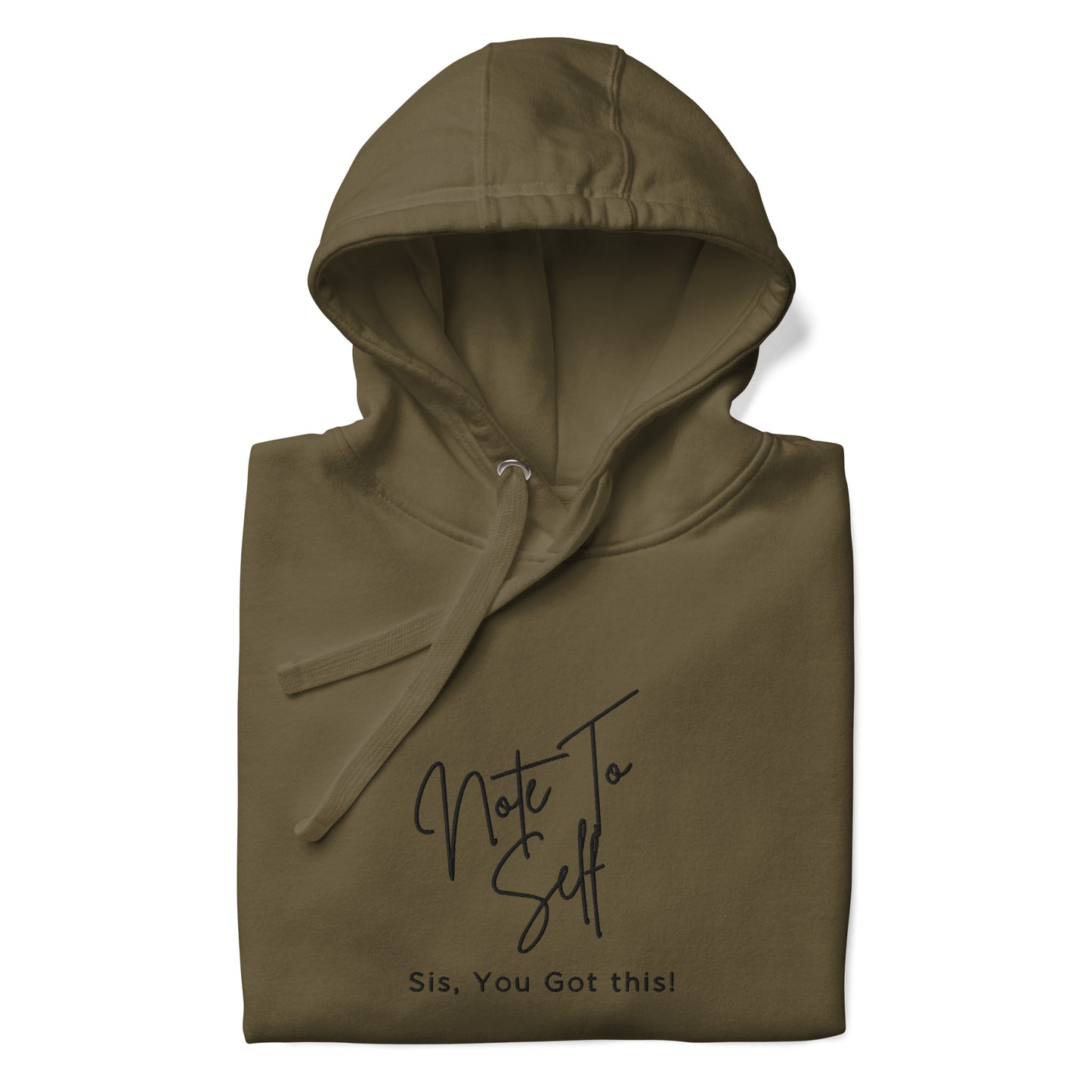 Note to Self. Sis, You Got This Hoodie