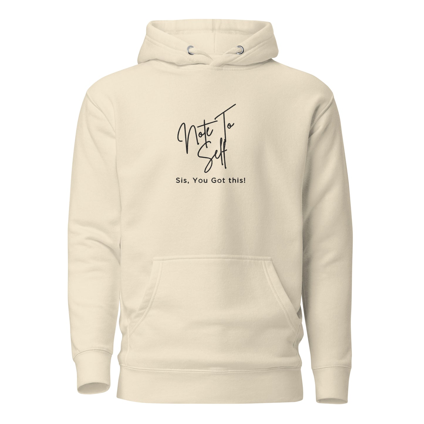 Note to Self. Sis, You Got This Hoodie