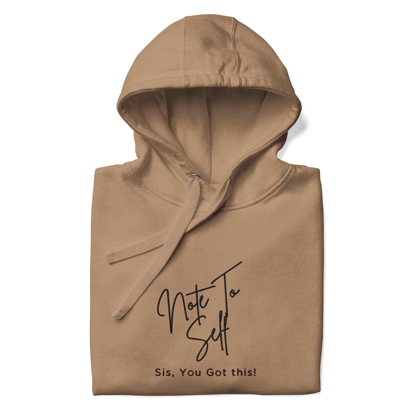 Note to Self. Sis, You Got This Hoodie