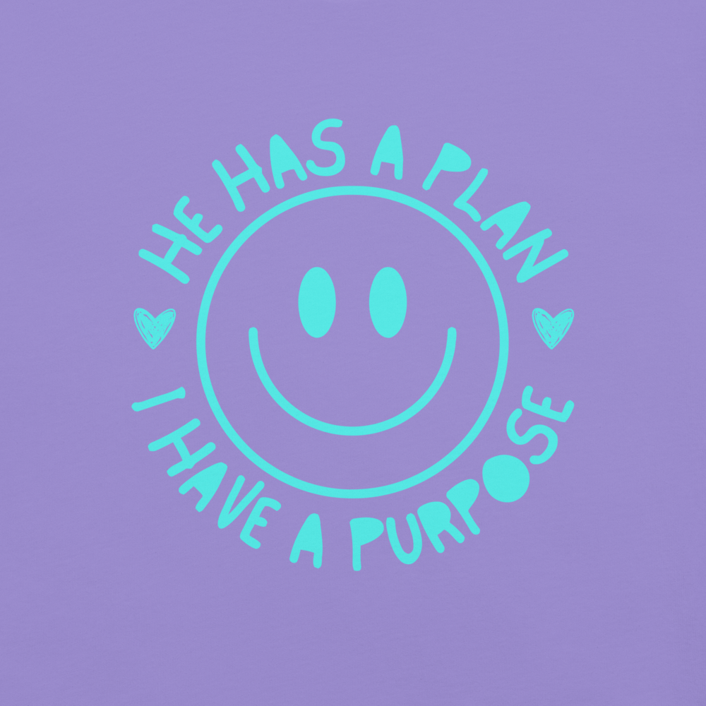 He Has a Plan and I Have a Purpose” Happy Face T-Shirt adult
