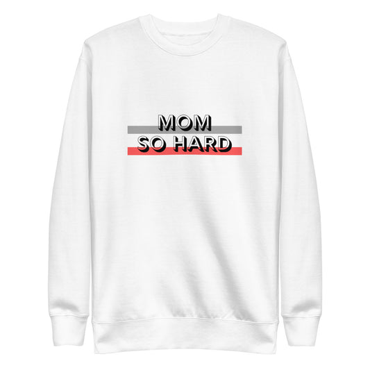 MOM SO HARD PULLOVER