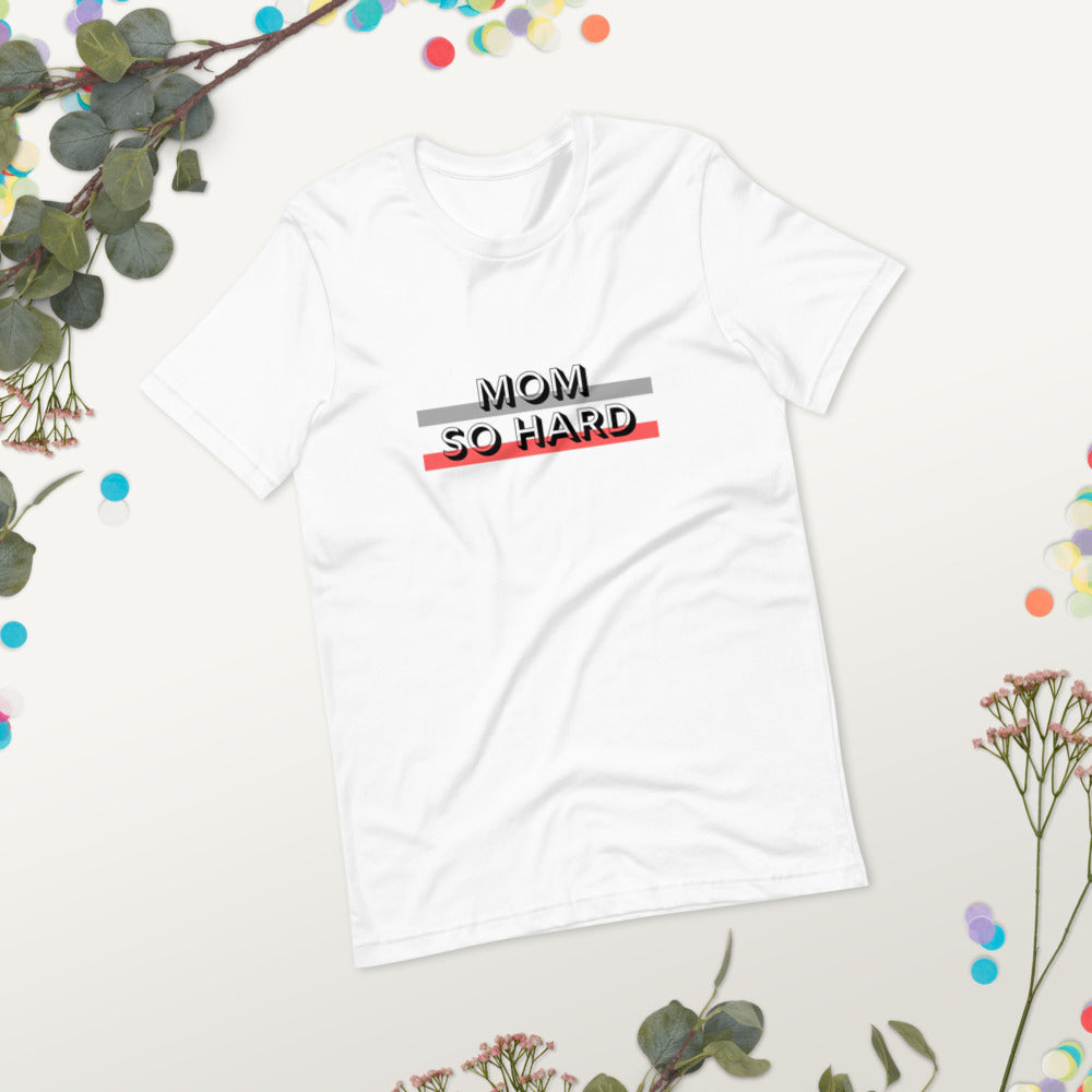 Mom-So-Hard-unisex-staple-t-shirt-white